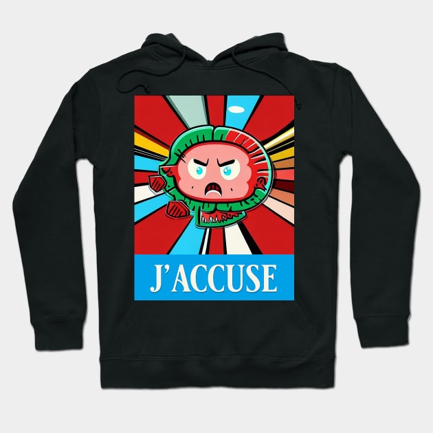 j'accuse Hoodie by DreamsofDubai